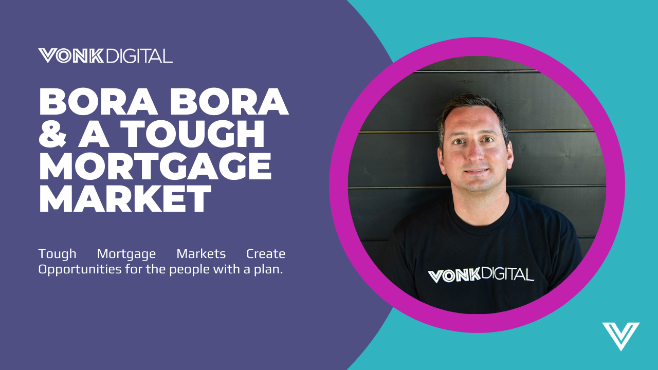 Bora Bora, Marriage, and a Tough Mortgage Market