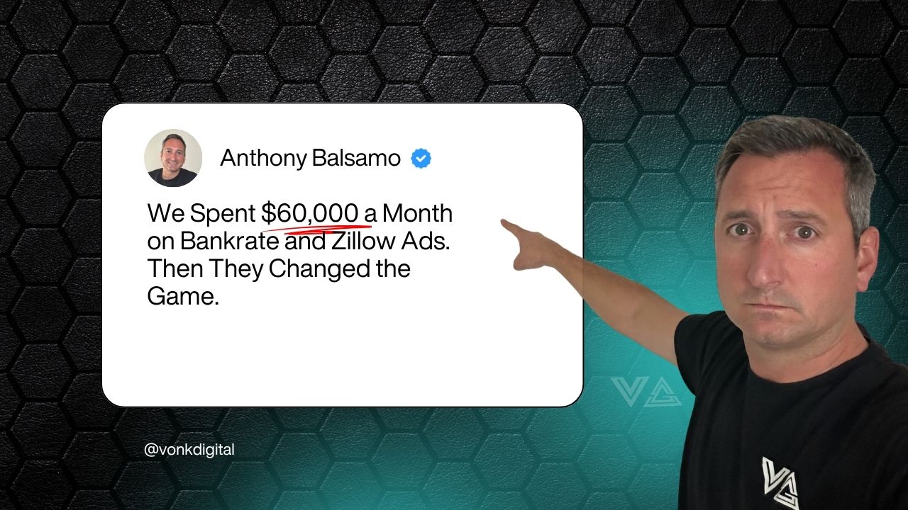 We Spent $60,000 a Month on Bankrate and Zillow Ads. Then They Changed the Game.